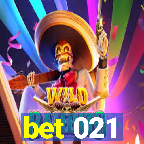 bet 021